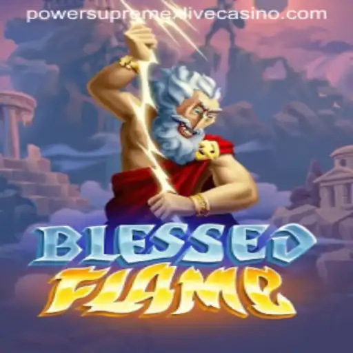 Exploring the Enchanting World of BlessedFlame: Ultimate Guide