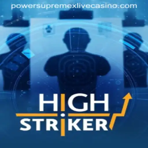 HighStriker: A Journey Into the World of Powersupremex