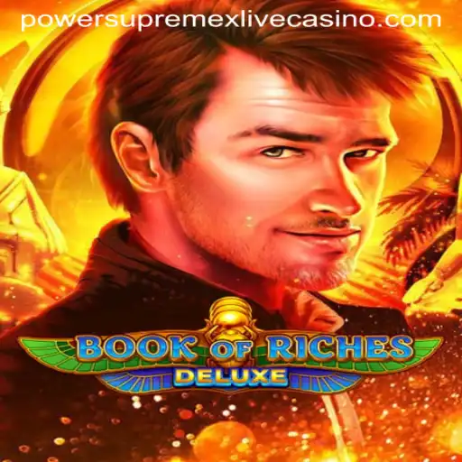 Unveiling Book of Riches Deluxe: The Ultimate Adventure with Powersupremex