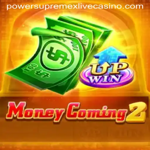 MoneyComing2: Exploring the World of PowerSupremeX
