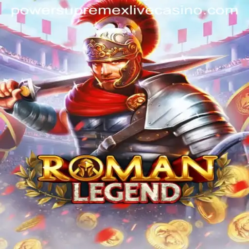 RomanLegend: Embark on an Epic Journey with PowerSupremeX